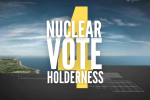 Nuclear Vote 4 Holderness